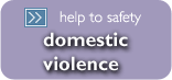 Domestic Violence - help to safety