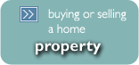 Property - buying or selling a home