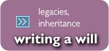 Wills and Probate - writing a will