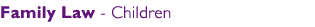 Family Law - Children