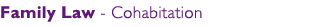 Family Law - Cohabitation