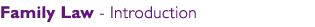 Family Law - Introduction